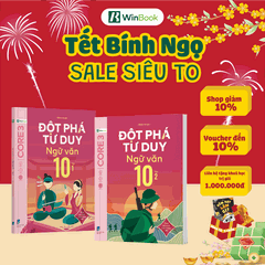 Sách - Đột phá tư duy Ngữ văn 10 - Dùng cho mọi bộ SGK (Ngữ liệu Cánh Diều) - Tự học hiệu quả | WinBook