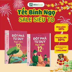 Combo Đột phá tư duy Ngữ văn 12 (2 tập) - Dùng cho mọi bộ SGK (Ngữ liệu Cánh Diều) - Tự học hiệu quả | WinBook