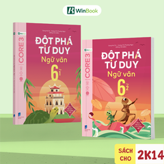 Combo Đột phá tư duy Ngữ văn 6 (2 tập) - Dùng cho mọi bộ SGK (Ngữ liệu Cánh Diều) - Tự học hiệu quả | WinBook