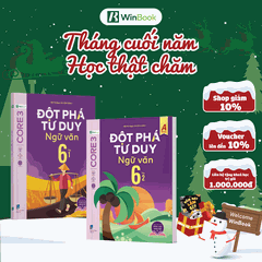 Sách - Đột phá tư duy Ngữ văn 6 - Dùng chung cho các bộ SGK (Ngữ liệu Chân trời sáng tạo) - Giúp con tự học tốt - Chính hãng WinBook