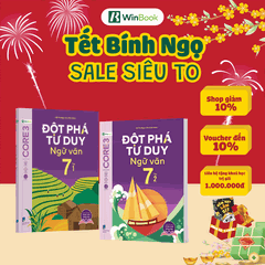 Sách - Đột phá tư duy Ngữ văn 7 - Dùng cho mọi bộ SGK (Ngữ liệu Chân trời sáng tạo) - Tự học hiệu quả | WinBook