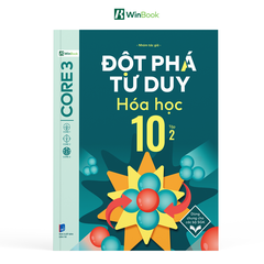 Sách - Đột phá tư duy Hoá học 10 - Dùng chung cho các bộ SGK