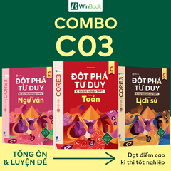[COMBO NÂNG ĐIỂM KHỐI C03] Bộ 3 cuốn Đột phá tư duy kì thi tốt nghiệp THPT môn Toán, Văn, Sử