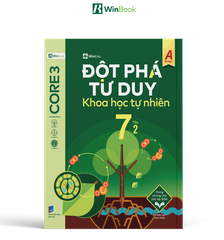 Sách - Đột phá tư duy Khoa học tự nhiên 7 - Dùng chung cho các bộ SGK - Giúp con tự học tốt - Chính hãng WinBook