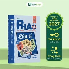 Sách tham khảo Địa Lớp 12 - Sách P.H.A.O Ôn luyện thi tốt nghiệp THPT, ĐGNL môn Địa lí - Vững lí thuyết THPT 2027 | WinBook