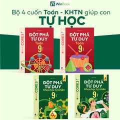 Bộ 4 cuốn Đột phá tư duy lớp 9 môn Toán và KHTN - Giúp con tự học
