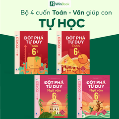 Bộ 4 cuốn Đột phá tư duy lớp 6 môn Toán và Văn - Giúp con tự học