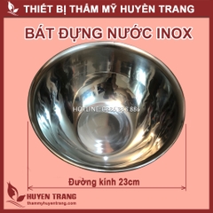 Bát Inox Rửa Mặt Spa 23cm - Dụng Cụ Spa, Y Tế - Thẩm Mỹ Huyền Trang NANOCEE