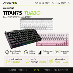MAD TITAN 75 | Bàn Phím Gaming HE Chuyên Game 8K | Scan Rate 256K, Độ Trễ 0.08ms, Accuracy 0.001mm, RGB 16.8 Triệu Màu