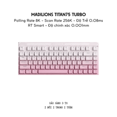 MAD TITAN 75 | Bàn Phím Gaming HE Chuyên Game 8K | Scan Rate 256K, Độ Trễ 0.08ms, Accuracy 0.001mm, RGB 16.8 Triệu Màu
