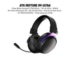 Tai Nghe Gaming Không Dây ATK Neptune N9, Driver Phủ TITAN 53mm, Tần Số 10Hz – 40kHz, Âm thanh không gian 3D, Độ Trễ Thấp 10ms, Khử Ồn Đàm Thoại, Pin 1500mAh(130h), Trọng Lượng 270g
