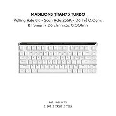 MAD TITAN 75 | Bàn Phím Gaming HE Chuyên Game 8K | Scan Rate 256K, Độ Trễ 0.08ms, Accuracy 0.001mm, RGB 16.8 Triệu Màu