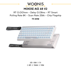 Bàn Phím Gaming HE Mchose Ace 68 V2 – Rapid Trigger 0.001mm, Delay 0.08ms, RT Smart, Polling Rate 8K - Scan Rate 256k, Chip Flagship