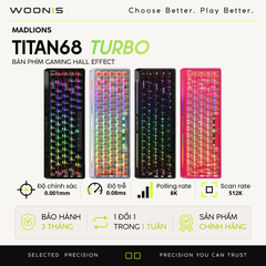 BÀN PHÍM GAMING HE MAD TITAN68 TURBO, Polling Rate 8K, Độ Chính Xác 0.001mm, Scan Rate 512K, Độ Trễ 0.08ms, RGB 16.8 triệu màu, Tốc độ quét phím đơn WASD 4096K