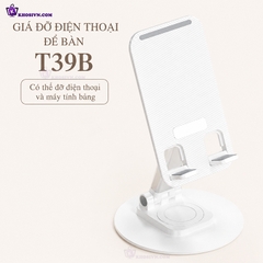 Giá Đỡ Điện Thoại Để Bàn Thiết Kế Chắc Chắn Có Thể Điều Chỉnh Xoay 360 Độ T39B