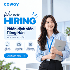 [Tuyển Dụng] Vị Trí Phiên Dịch Viên Tiếng Hàn - Ban Giám Đốc
