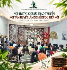 NỢI TRI TRỨC ĐƯỢC TRAO TRUYỀN - NƠI TÂM HUYẾT LÀM NGHỀ ĐƯỢC TIẾP NỐI