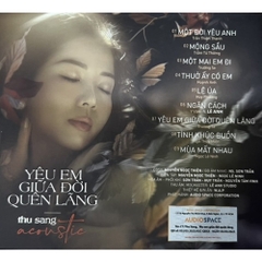 ĐĨA CD THU SANG - YÊU EM GIỮA ĐỜI QUÊN LÃNG