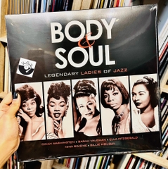 VARIOUS ARTISTS - BODY & SOUL: LEGENDARY LADIES OF JAZZ (180G)
