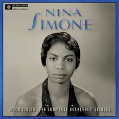 Nina Simone – Mood Indigo: The Complete Bethlehem Singles