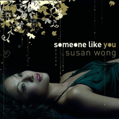 ĐĨA CD Susan Wong - Someone Like You
