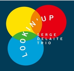 Serge Delaite - Lookin' Up (Limited Edition)