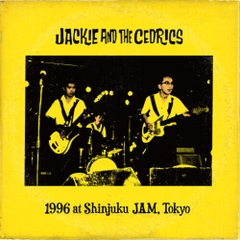 Jackie & the Cedrics - 1996 at Shinjuku JAM, Tokyo (Colored Vinyl, Clear Vinyl, Blue)