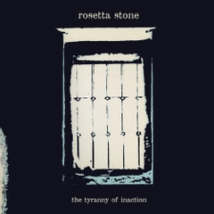 Rosetta Stone - The Tyranny Of Inaction - Blue (Colored Vinyl, Blue)