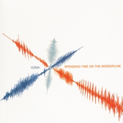 Ozma - Spending Time On The Borderline - Red (Colored Vinyl, Red)