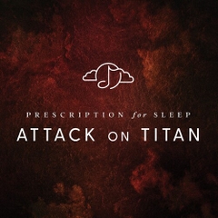 Gentle Love - Prescription For Sleep: Attack On Titan (Colored Vinyl, Clear Vinyl, Brown)