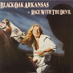 Black Oak Arkansas - Race With The Devil (Reissue)