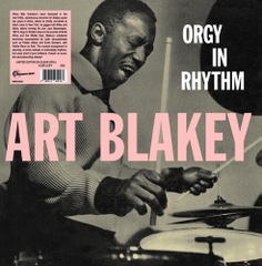 Art Blakey - Orgy In Rhythm