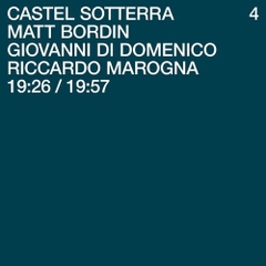 MATT BORDIN / GIOVANNI DI DOMENICO / MAROGNA - Castel Sotterra 4