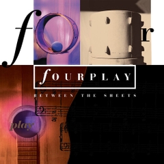 Fourplay - Between the Sheets (30th Anniversary Remastered) (Anniversary Edition, Remastered)