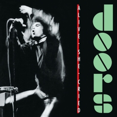 The Doors - Alive She Cried (40th Anniversary) (Clear Vinyl, Brick & Mortar Exclusive)