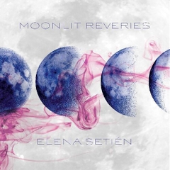 Elena Setién - Moonlit Reveries (Indie Exclusive, Colored Vinyl, Blue, Digital Download Card)