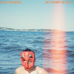 Kal Marks - My Name Is Hell - Blue Vinyl [Import] (Colored Vinyl, Blue, United Kingdom - Import)