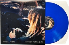 Vanessa Peters - Flying On Instruments (Limited Edition, Colored Vinyl, Blue, Gatefold LP Jacket, Autographed / Star Signed)