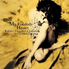 The Eddie Higgins Quartet - My Foolish Heart 180g