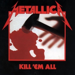 Metallica - Kill Em All (180 Gram Vinyl)
