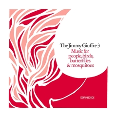 The Jimmy Giuffre 3 Music for People, Birds, Butterflies & Mosquitoes 180g LP