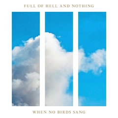 Full of Hell and Nothing When No Birds Sang LP (Metallic Gold Vinyl)