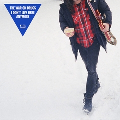 WAR ON DRUGS - I DON’T LIVE HERE ANYMORE (2LP)