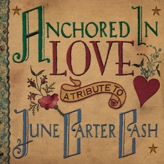 Anchored In Love: A Tribute to June Carter Cash LP (Green Vinyl)