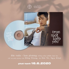 ĐĨA CD ĐỨC TUẤN - TRỌN MỘT KIẾP YÊU (TÌNH CA LAM PHƯƠNG)