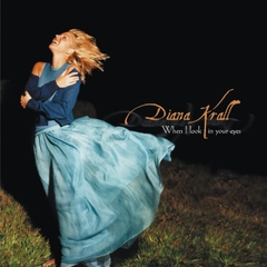 vinyl DIANA KRALL - WHEN I LOOK IN YOUR EYES ( 2LP)