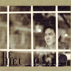 ĐĨA CD LÊ HIẾU - CHỈ CÒN NHỮNG KỈ NIỆM