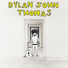 Dylan John Thomas Dylan John Thomas LP