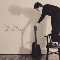 ĐĨA CD LÊ CÁT TRỌNG LÝ - CÂY LẶNG GIÓ NGỪNG
