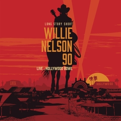 Willie Nelson Long Story Short: Willie Nelson 90 - Live at the Hollywood Bowl 2LP